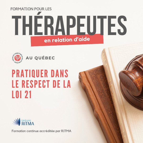 Loi 21 et pratique du thérapeute en relation aide Quebec